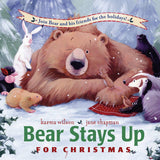 Bear Stays Up for Christmas by Karma Wilson